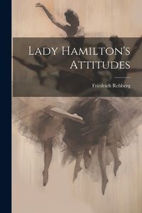 Cover image for Lady Hamilton's Attitudes