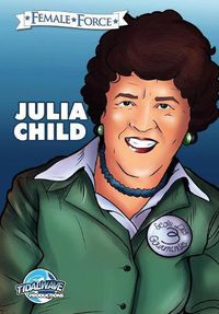 Cover image for Female Force: Julia Child