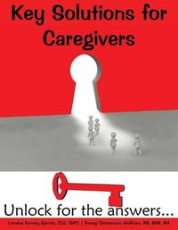 Cover image for Key Solutions for Caregivers: Unlock for the answers...