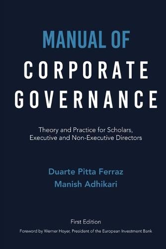 Cover image for Manual of Corporate Governance: Theory and Practice for Scholars, Executive and Non-Executive Directors