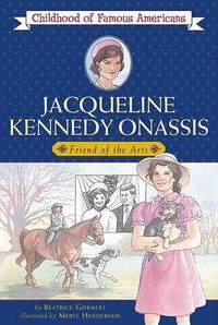 Cover image for Jacqueline Kennedy Onassis: Friend of the Arts