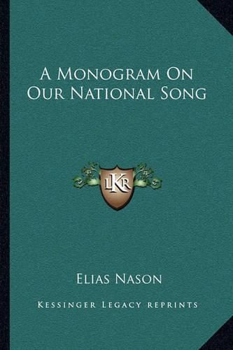 A Monogram on Our National Song