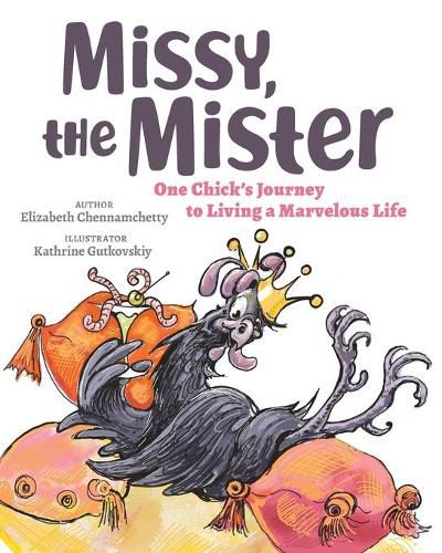 Cover image for Missy, the Mister: One Chick's Journey to Living a Marvelous Life