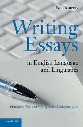 Cover image for Writing Essays in English Language and Linguistics: Principles, Tips and Strategies for Undergraduates