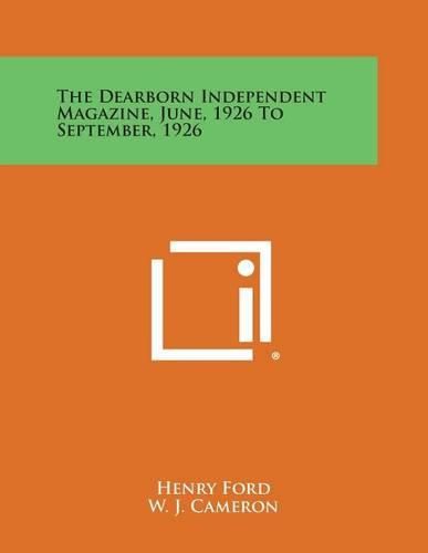 The Dearborn Independent Magazine, June, 1926 to September, 1926