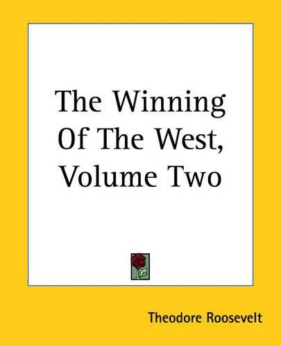 Cover image for The Winning Of The West, Volume Two