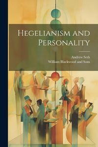 Cover image for Hegelianism and Personality