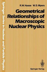 Cover image for Geometrical Relationships of Macroscopic Nuclear Physics