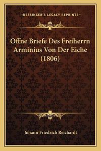 Cover image for Offne Briefe Des Freiherrn Arminius Von Der Eiche (1806)