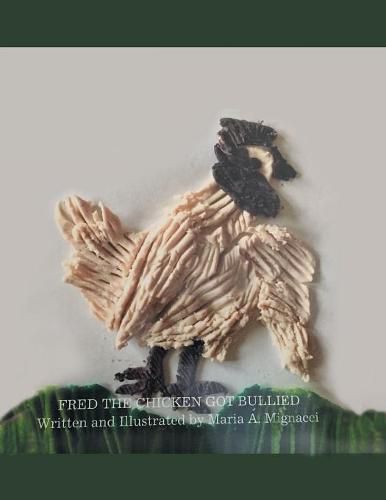 Cover image for Fred the Chicken Got Bullied