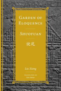 Cover image for Garden of Eloquence / Shuoyuan  