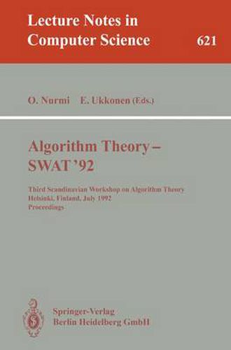 Cover image for Algorithm Theory - SWAT '92: Third Scandinavian Workshop on Algorithm Theory, Helsinki, Finland, July 8-10, 1992. Proceedings