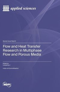 Cover image for Flow and Heat Transfer Research in Multiphase Flow and Porous Media