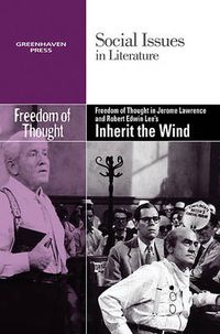 Cover image for Freedom of Thought in Jerome Lawrence and Robert Edwin Lee's Inherit the Wind