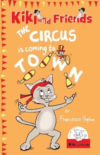 Cover image for The Circus Is Coming To Town: Kiki and Friends