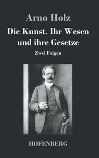 Cover image for Die Kunst. Ihr Wesen und ihre Gesetze: Zwei Folgen