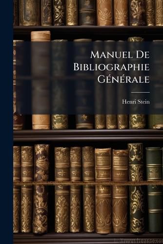 Cover image for Manuel de Bibliographie Gnrale