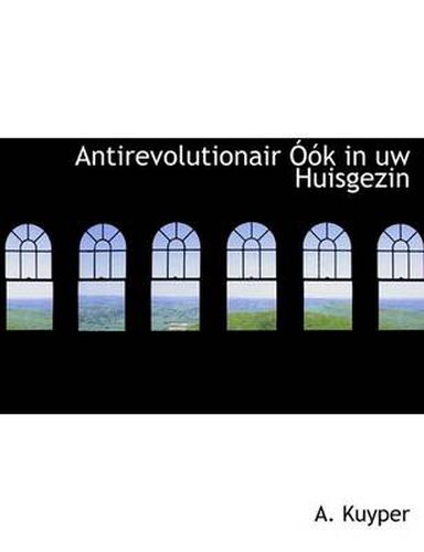 Cover image for Antirevolutionair K in Uw Huisgezin