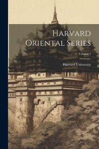 Cover image for Harvard Oriental Series; Volume 5