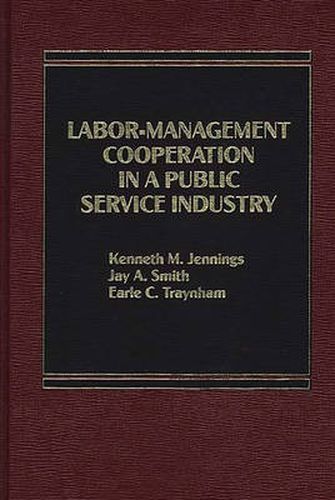 Labor-Management Cooperation in a Public Service Industry.