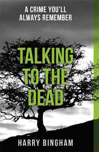 Cover image for Talking to the Dead: Fiona Griffiths Crime Thriller Series Book 1