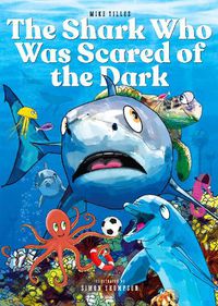 Cover image for The Shark Who Was Scared of the Dark