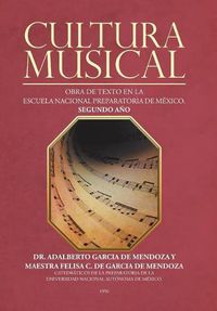 Cover image for Cultura musical: Obra de texto en la escuela nacional preparatoria de Mexico. Segundo ano