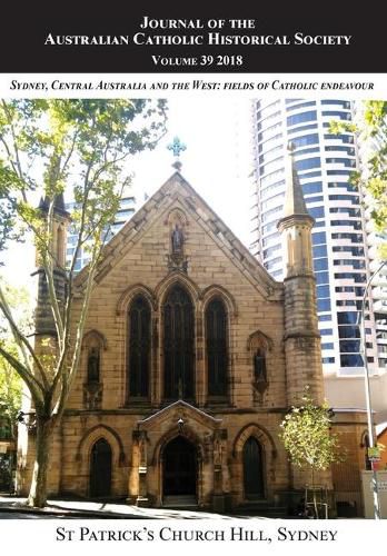 Journal of the Australian Catholic Historical Society. Volume 39 (2018)