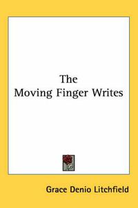 Cover image for The Moving Finger Writes