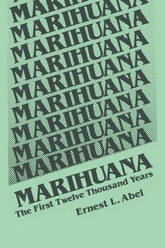 Cover image for Marihuana: The First Twelve Thousand Years