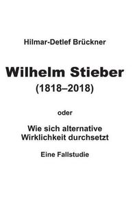 Cover image for Wilhelm Stieber (1818-2018)