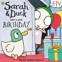 Cover image for Sarah and Duck have a Quiet Birthday