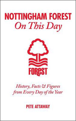 Cover image for Nottingham Forest on This Day: History, Facts & Figures from Every Day of the Year