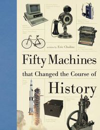 Cover image for Fifty Machines That Changed the Course of History