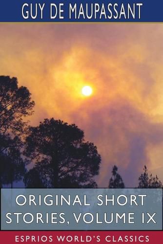 Cover image for Original Short Stories, Volume IX (Esprios Classics)