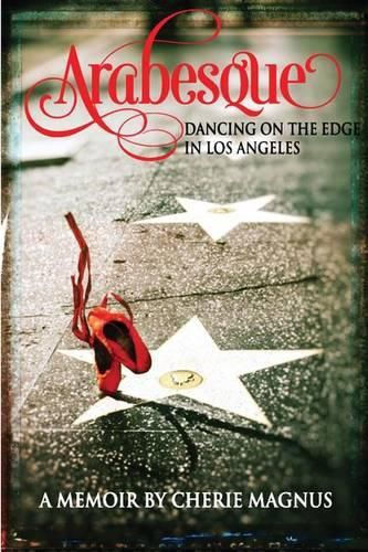 Cover image for Arabesque: Dancing on the Edge in Los Angeles