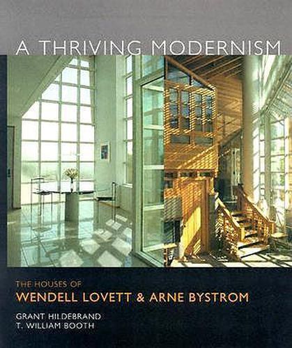 A Thriving Modernism: The Houses of Wendell Lovett and Arne Bystrom