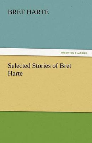 Cover image for Selected Stories of Bret Harte