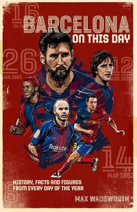 Cover image for FC Barcelona On This Day: History, Facts & Figures from Every Day of the Year