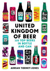 Cover image for United Kingdom of Beer: 250 top beers in bottle and can