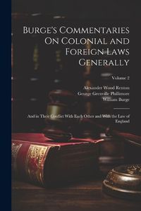 Cover image for Burge's Commentaries On Colonial and Foreign Laws Generally