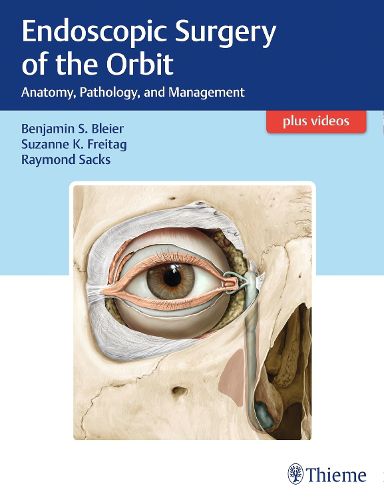 Cover image for Endoscopic Surgery of the Orbit: Anatomy, Pathology, and Management