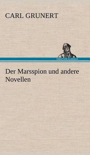 Cover image for Der Marsspion Und Andere Novellen