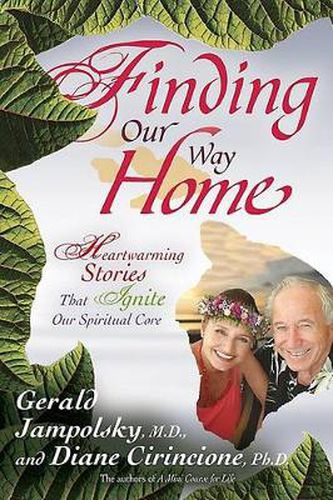 Cover image for Finding Our Way Home: Heartwarming Stories that Ignite our Spiritual Core