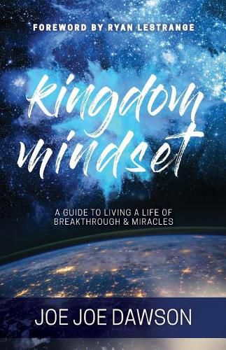 Cover image for Kingdom Mindset: A Guide to Living a Life of Breakthrough & Miracles