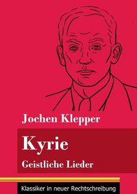 Cover image for Kyrie: Geistliche Lieder (Band 58, Klassiker in neuer Rechtschreibung)