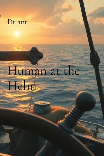 Cover image for Human at the Helm