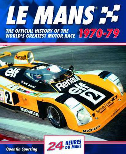 Cover image for Le Mans: The Official History of the World's Greatest Motor Race, 1970-79