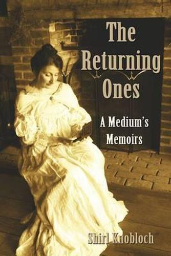 Cover image for The Returning Ones: A Medium's Memoirs