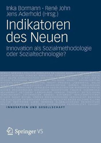 Cover image for Indikatoren des Neuen: Innovation als Sozialmethodologie oder Sozialtechnologie?